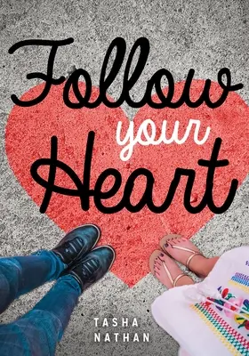 Nasleduj svoje srdce - Follow Your Heart