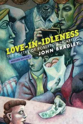 Láska v nečinnosti: Poézia Roberta Zingarella - Love-In-Idleness: The Poetry of Roberto Zingarello