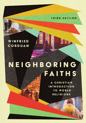 Susedné viery: Kresťanský úvod do svetových náboženstiev - Neighboring Faiths: A Christian Introduction to World Religions
