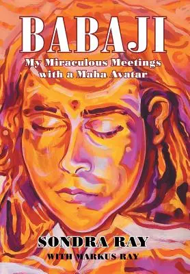 Babadži: Moje zázračné stretnutia s Maha Avatarom - Babaji: My Miraculous Meetings with a Maha Avatar
