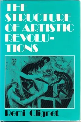 Štruktúra umeleckých revolúcií - The Structure of Artistic Revolutions