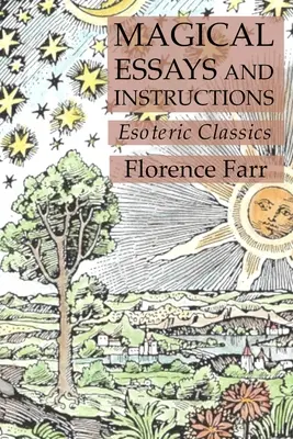 Magické eseje a návody: Ezoterická klasika - Magical Essays and Instructions: Esoteric Classics
