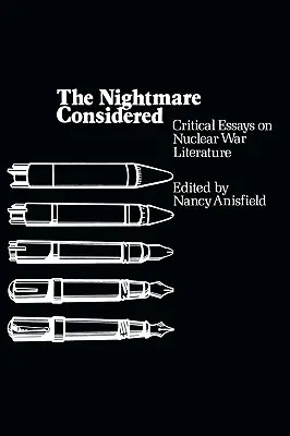 Zvažovaná nočná mora: Kritické eseje o literatúre o jadrovej vojne - The Nightmare Considered: Critical Essays on Nuclear War Literature