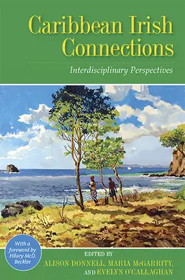 Karibské írske súvislosti: Interdisciplinárne perspektívy - Caribbean Irish Connections: Interdisciplinary Perspectives