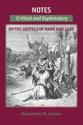 Poznámky k evanjeliám: Kritické a vysvetľujúce poznámky k Markovi a Lukášovi - Notes on the Gospels: Critical and Explanatory on Mark & Luke