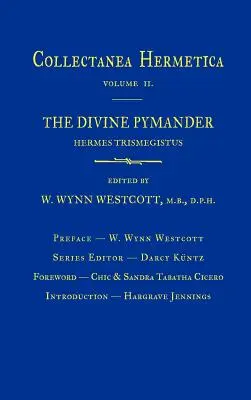 Božský Pymander: Collectanea Hermetica 2. zväzok - Divine Pymander: Collectanea Hermetica Volume 2
