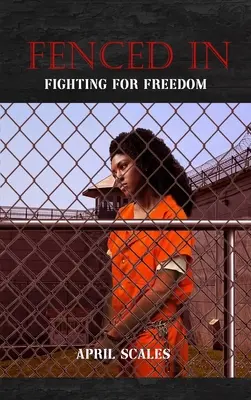 Fenced In: Boj za slobodu: Boj za slobodu - Fenced In: Fighting For Freedom