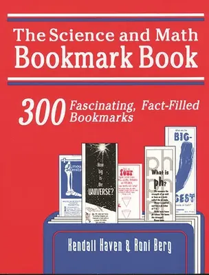 Záložka do knihy o vede a matematike: 300 fascinujúcich záložiek plných faktov - Science and Math Bookmark Book: 300 Fascinating, Fact-Filled Bookmarks