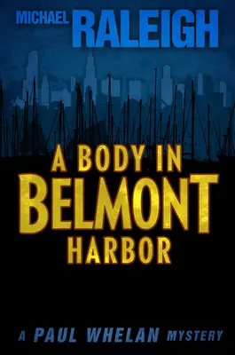 Telo v Belmontskom prístave: Záhada Paula Whelana - A Body in Belmont Harbor: A Paul Whelan Mystery