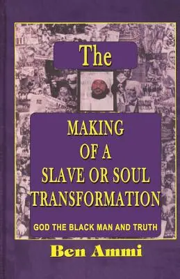 Tvorba otroka alebo premena duše - The Making of A Slave Or Soul Transformation