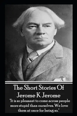 Poviedky Jeroma K. Jeroma - The Short Stories Of Jerome K Jerome