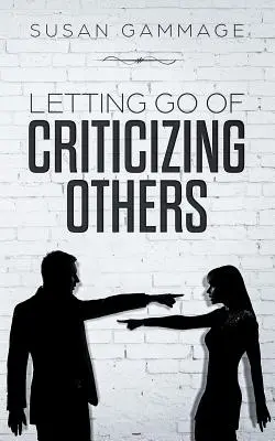 Prestať kritizovať druhých - Letting Go of Criticizing Others