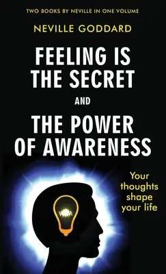 Pocit je tajomstvo a sila uvedomenia - Feeling Is the Secret and The Power of Awareness