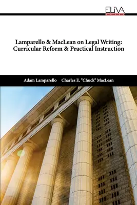 Lamparello & MacLean on Legal Writing: L. L.: „Kurikulárna reforma a praktická výučba“. - Lamparello & MacLean on Legal Writing: Curricular Reform & Practical Instruction