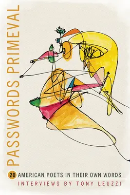Heslá prvoplánové: 20 amerických básnikov vlastnými slovami - Passwords Primeval: 20 American Poets in Their Own Words