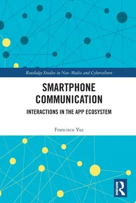 Komunikácia cez smartfón: Komunikácia s aplikáciami: interakcie v ekosystéme aplikácií - Smartphone Communication: Interactions in the App Ecosystem