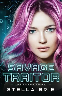Divoký zradca: Súčasný reverzný hárem - Savage Traitor: Contemporary Reverse Harem
