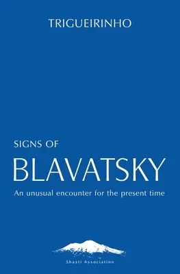 Znamenia Blavatskej: Neobyčajné stretnutie pre súčasnosť - Signs of Blavatsky: An Unusual Encounter for the Present Time