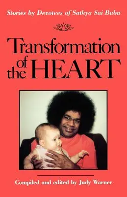 Premena srdca: Príbehy oddaných Sathya Sai Baba - Transformation of the Heart: Stories by Devotees of Sathya Sai Baba