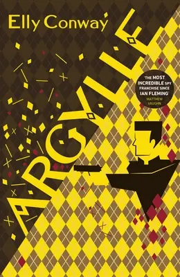 Argylle - Výbušný špionážny triler, ktorý inšpiroval nový film Matthewa Vaughna s Henrym Cavillom a Bryce Dallas Howardovou v hlavných úlohách - Argylle - The Explosive Spy Thriller That Inspired the new Matthew Vaughn film starring Henry Cavill and Bryce Dallas Howard