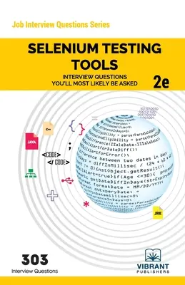 Selenium Testing Tools Interview Questions You'll Most Likely Be Asked: Druhé vydanie - Selenium Testing Tools Interview Questions You'll Most Likely Be Asked: Second Edition