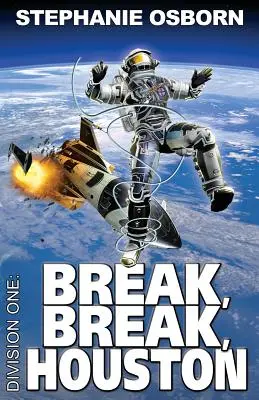 Prestávka, prestávka, Houston - Break, Break, Houston