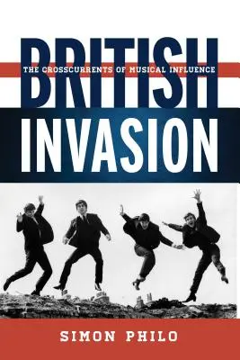 Britská invázia: Hudobný vplyv: priečne prúdy hudobného vplyvu - British Invasion: The Crosscurrents of Musical Influence