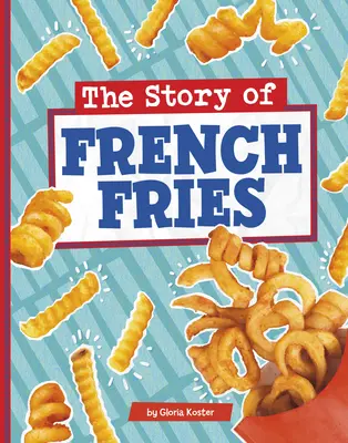 Príbeh hranolčekov - The Story of French Fries