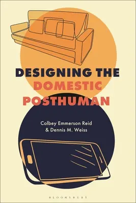 Dizajn domáceho postčloveka - Designing the Domestic Posthuman