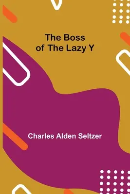 Šéf lenivého Y - The Boss of the Lazy Y