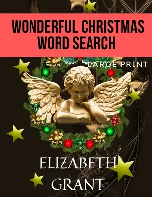 Úžasné vianočné hľadanie slov: (veľká tlač): 28 zábavných hádaniek pre dospelých a deti - Wonderful Christmas Word Search: 28 Fun Puzzles For Adults and Kids (Large Print)