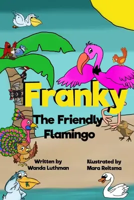 Priateľský plameniak Franky - Franky the Friendly Flamingo