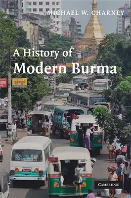 Dejiny modernej Barmy - A History of Modern Burma