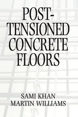 Podlahy z dodatočne predpätého betónu - Post-Tensioned Concrete Floors