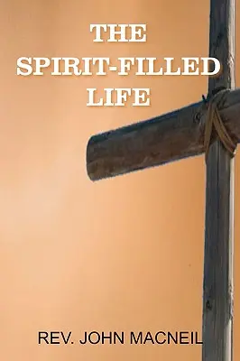 Život naplnený duchom - The Spirit-Filled Life