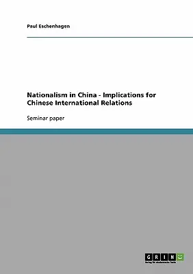 Nacionalizmus v Číne - dôsledky pre čínske medzinárodné vzťahy - Nationalism in China - Implications for Chinese International Relations