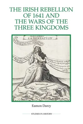 Írske povstanie v roku 1641 a vojny troch kráľovstiev - The Irish Rebellion of 1641 and the Wars of the Three Kingdoms