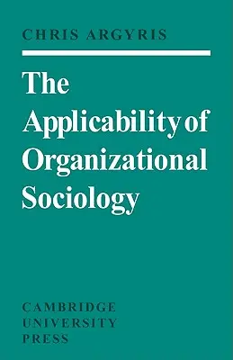 Uplatniteľnosť organizačnej sociológie - The Applicability of Organizational Sociology