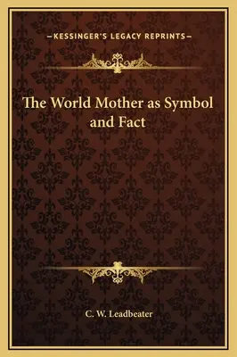 Svetová matka ako symbol a skutočnosť - The World Mother as Symbol and Fact