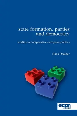 Formovanie štátu, strany a demokracia: štúdie z porovnávacej európskej politiky - State Formation, Parties and Democracy: Studies in Comparative European Politics
