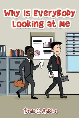 Prečo sa na mňa všetci pozerajú - Why Is Everybody Looking At Me