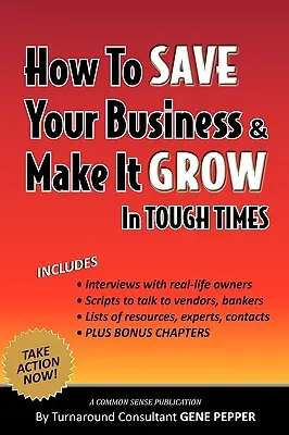 Ako zachrániť svoj podnik a dosiahnuť jeho rast v ťažkých časoch - How to Save Your Business and Make It Grow in Tough Times