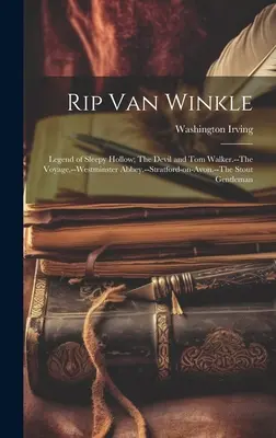 Rip Van Winkle; Legenda o Ospalej diere; Diabol a Tom Walker; Cesta; Westminsterské opátstvo; Stratford nad Avonou; Statný gentleman - Rip Van Winkle; Legend of Sleepy Hollow; The Devil and Tom Walker.--The Voyage.--Westminster Abbey.--Stratford-on-Avon.--The Stout Gentleman