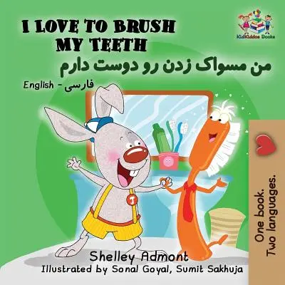 I Love to Brush My Teeth (Milujem si čistiť zuby): Angličtina perzština perzština - I Love to Brush My Teeth: English Farsi Persian