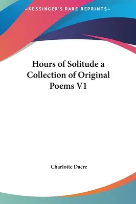 Hodiny samoty zbierka pôvodných básní V1 - Hours of Solitude a Collection of Original Poems V1