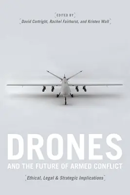 Drony a budúcnosť ozbrojených konfliktov: Etické, právne a strategické dôsledky - Drones and the Future of Armed Conflict: Ethical, Legal, and Strategic Implications