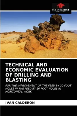 Technické a ekonomické hodnotenie vŕtania a trhacích prác - Technical and Economic Evaluation of Drilling and Blasting