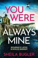 Vždy si bol môj - úplne strhujúci kriminálny triler plný napätia - You Were Always Mine - A totally gripping crime thriller packed with suspense