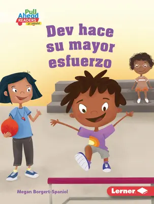 Dev Hace Su Mayor Esfuerzo (Dev sa snaží zo všetkých síl) - Dev Hace Su Mayor Esfuerzo (Dev Tries His Best)