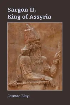 Sargon II, asýrsky kráľ - Sargon II, King of Assyria